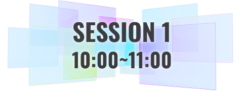 SESSION 1 10:00~11:00