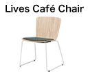 Lives Café Chair