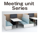 Meeting unit Series