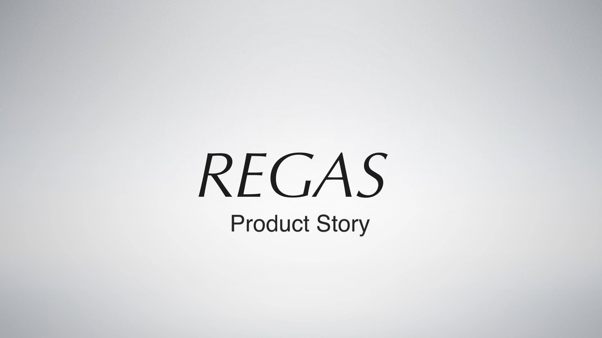 REGAS Product Story