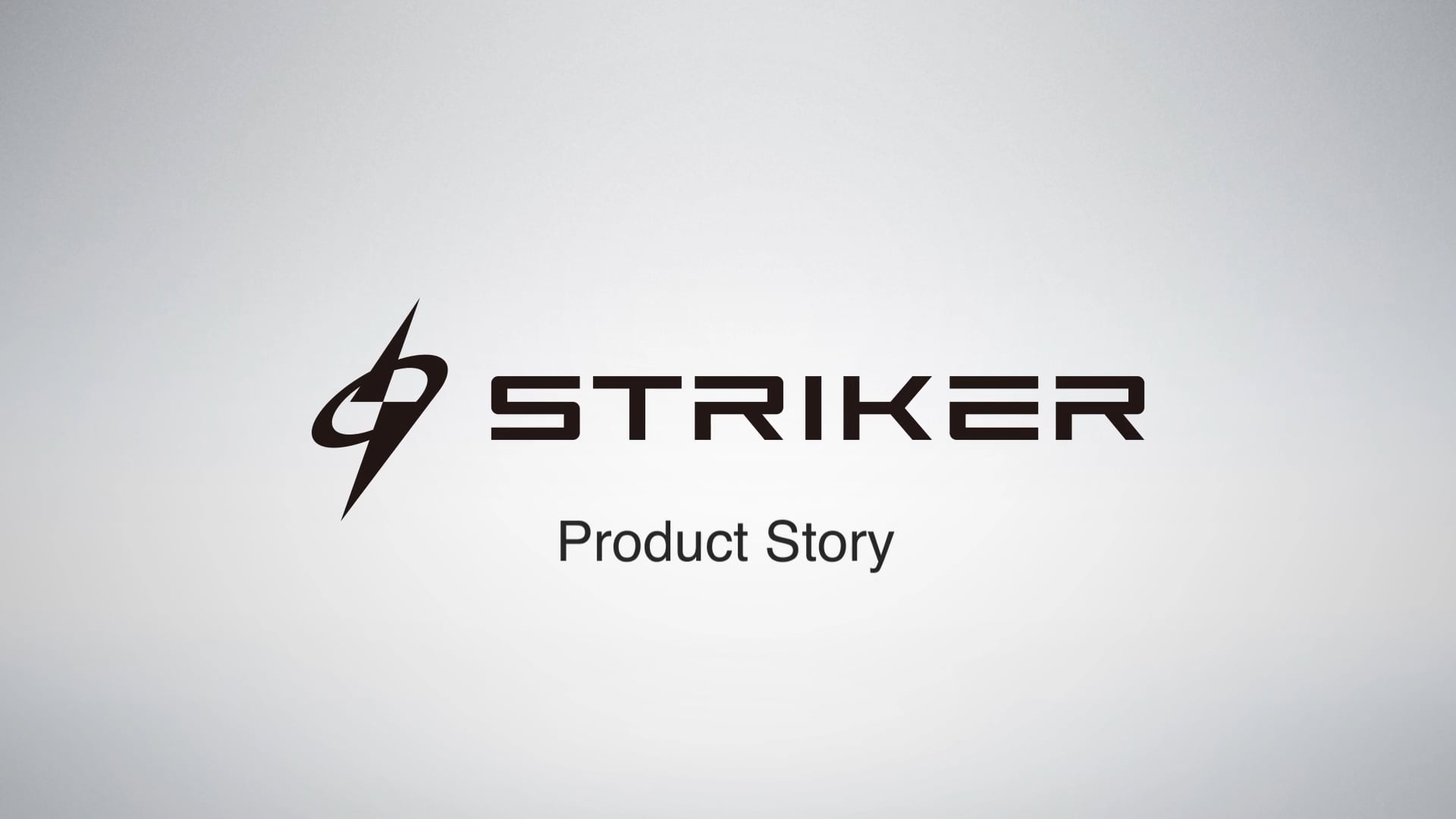 STRIKER Product Story