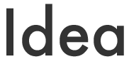 Idea